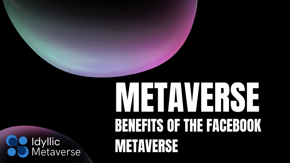 Benefits of the Facebook Metaverse