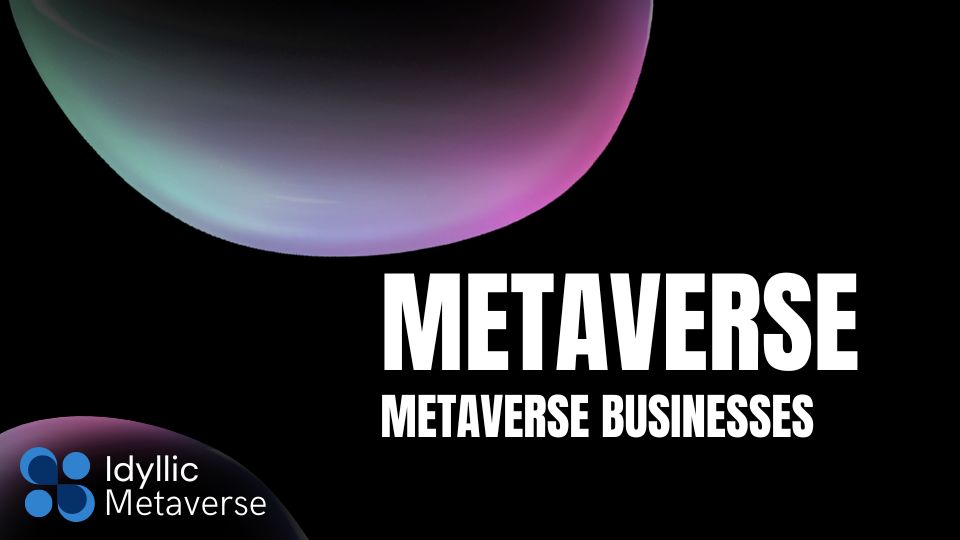 Metaverse Business 3 Idyllic Metaverse