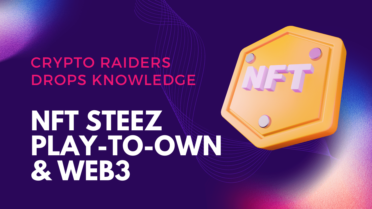 NFT Steez, Play-to-Own, and Web3