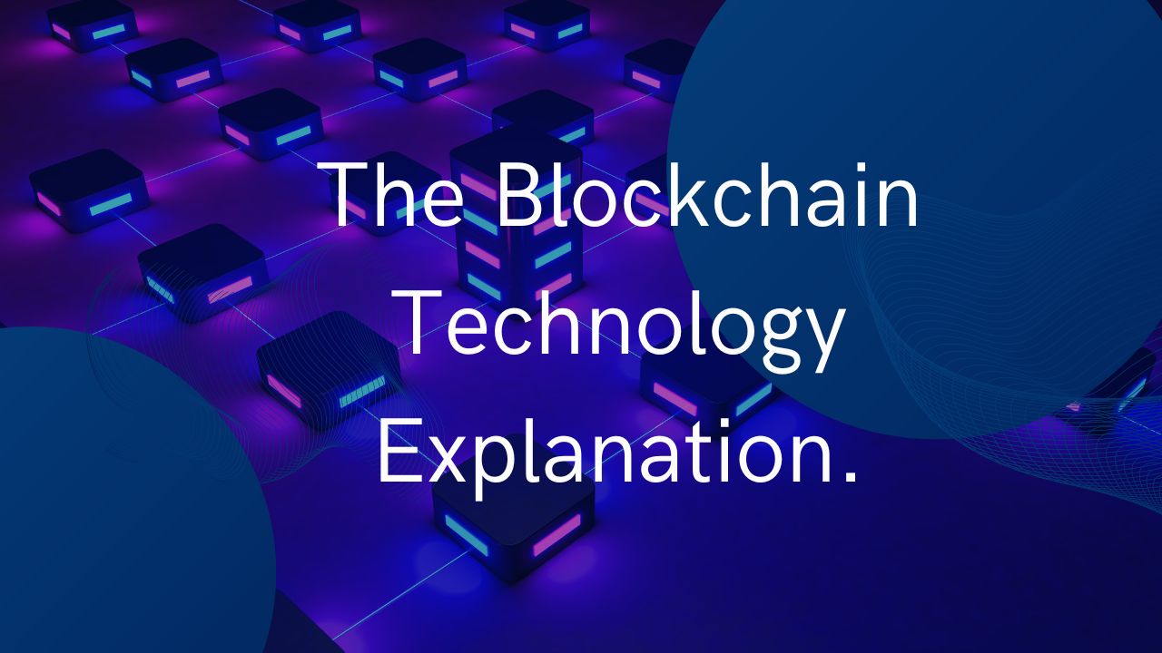 The blockchain technology explanation.
