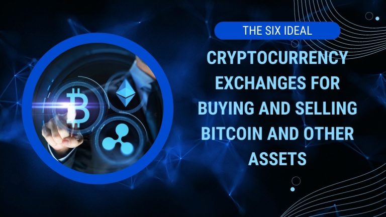 The six ideal cryptocurrency exchanges for buying and selling bitcoin and other assets
