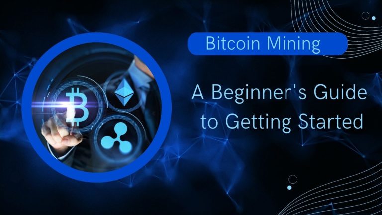 Bitcoin Mining: A Beginner’s Guide to Getting Started