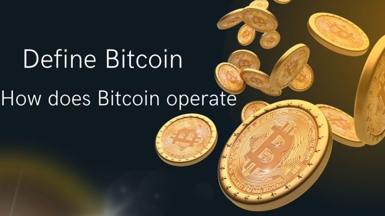 Define Bitcoin and How does Bitcoin operate