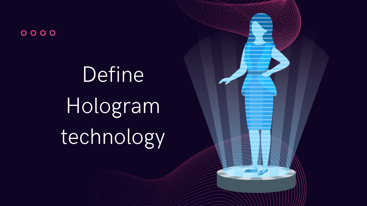 Define Hologram technology