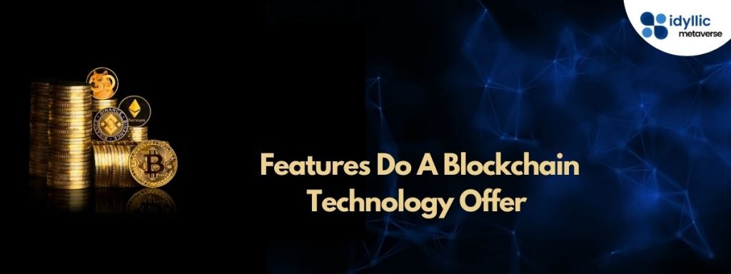 Features of a Blockchain Technology Idyllic Metaverse