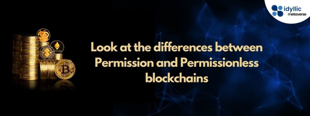permission and permissionless blockchains Idyllic Metaverse